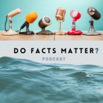 Do facts matter podcast